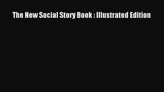 [PDF] The New Social Story Book : Illustrated Edition [Read] Online
