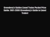Read Greenberg's Guides Lionel Trains Pocket Price Guide: 1901-2008 (Greenberg's Guide to Lionel