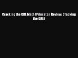 PDF Cracking the GRE Math (Princeton Review: Cracking the GRE) Free Books
