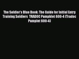 [PDF] The Soldier's Blue Book: The Guide for Initial Entry Training Soldiers  TRADOC Pamphlet
