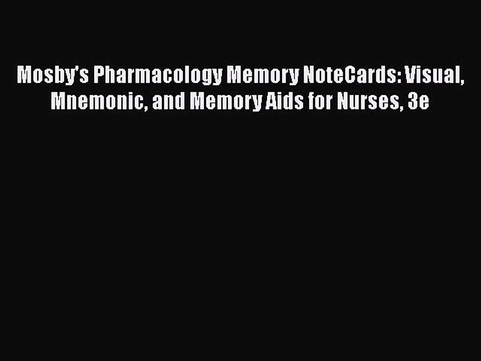 PDF Mosby's Pharmacology Memory NoteCards: Visual Mnemonic and Memory Aids for Nurses 3e  EBook