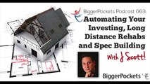 Automating Your Investing, Long Distance Rehabs and Spec Building with J Scott  BP Podcast 12