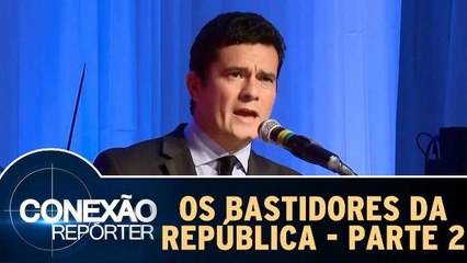 Os Bastidores da República - Parte 2
