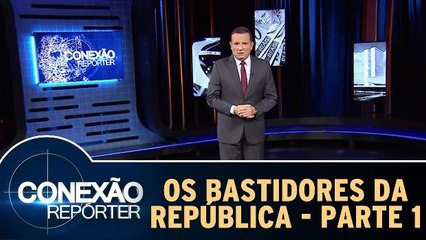Os Bastidores da República - Parte 1