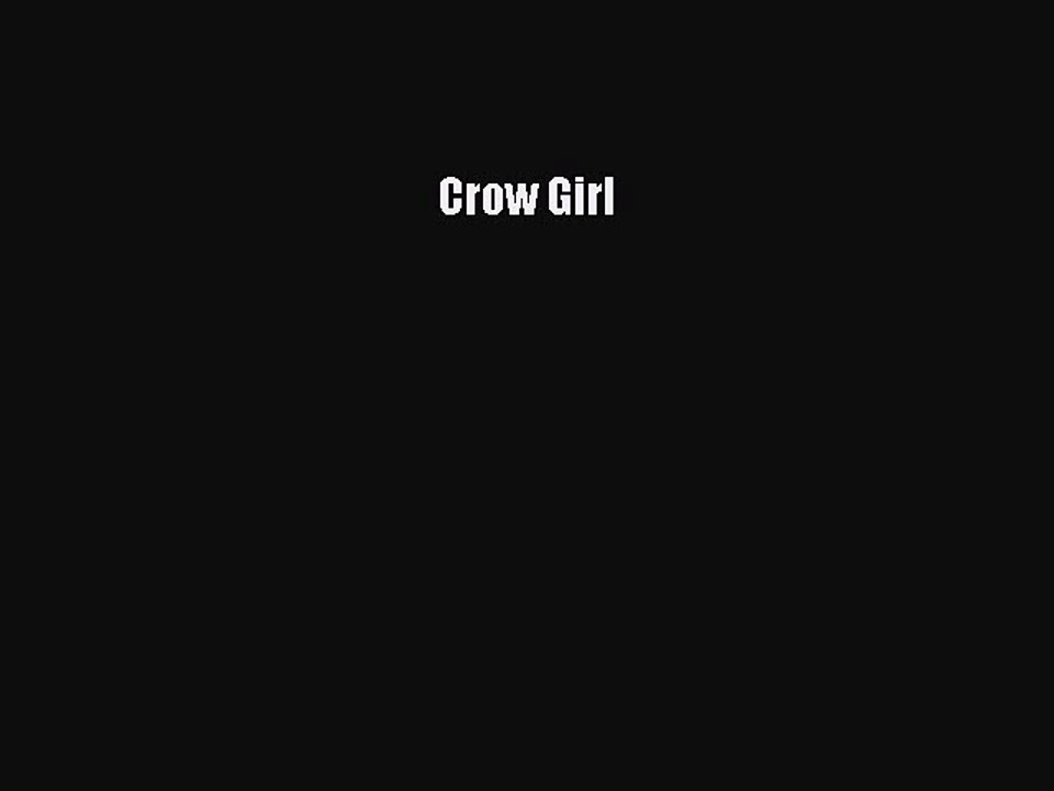 Read Crow Girl Ebook Free