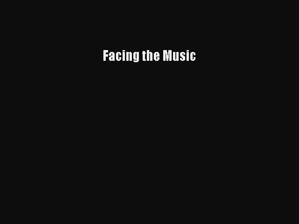 Download Facing the Music Ebook Free