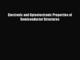 Read Electronic and Optoelectronic Properties of Semiconductor Structures Ebook Free