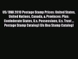 Read US/ BNA 2010 Postage Stamp Prices: United States United Nations Canada & Provinces: Plus: