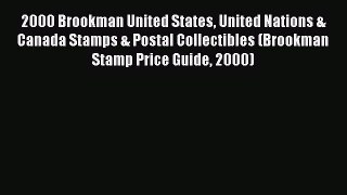 Read 2000 Brookman United States United Nations & Canada Stamps & Postal Collectibles (Brookman