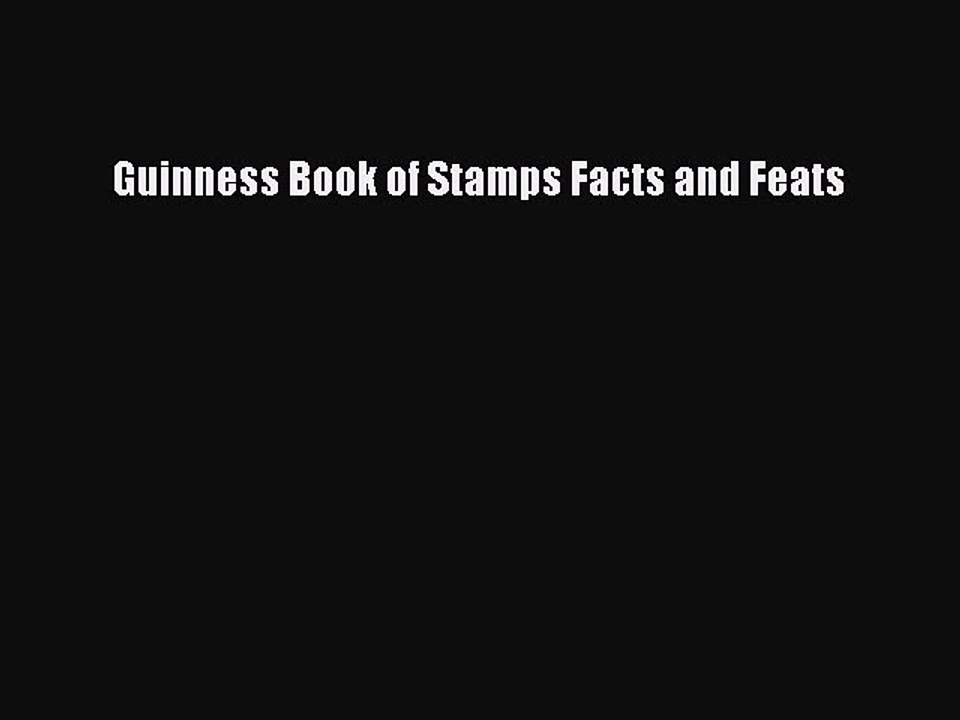 Download Guinness Book of Stamps Facts and Feats PDF Free