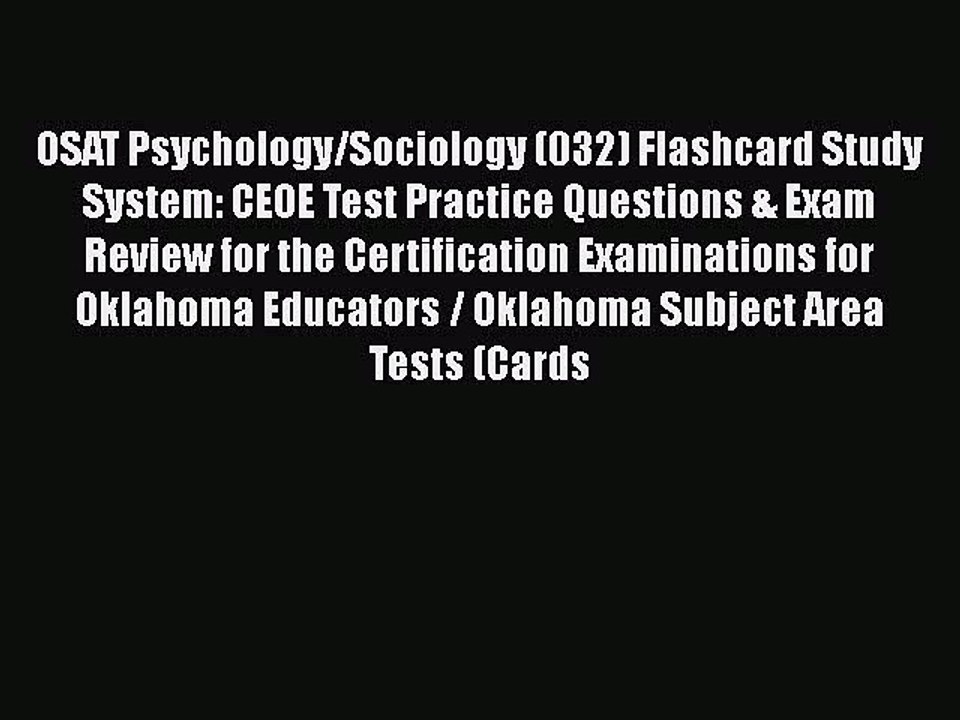 PDF OSAT Psychology/Sociology (032) Flashcard Study System: CEOE Test Practice Questions &