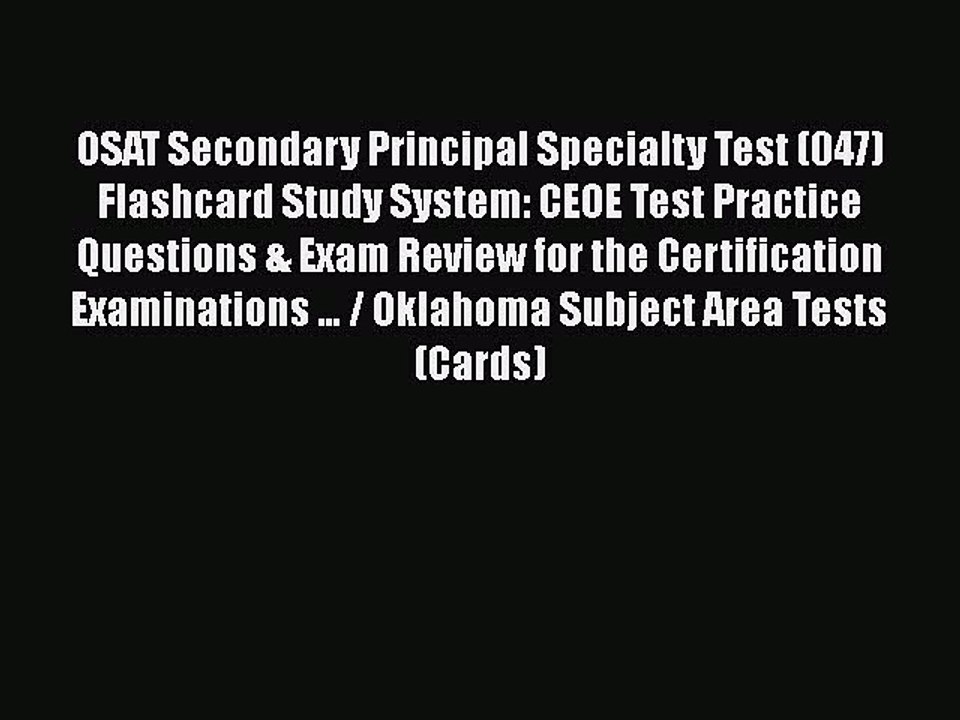 PDF OSAT Secondary Principal Specialty Test (047) Flashcard Study System: CEOE Test Practice