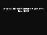 Read Traditional African Costumes Paper Dolls (Dover Paper Dolls) Ebook Free