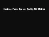 Download Electrical Power Systems Quality Third Edition Free Books