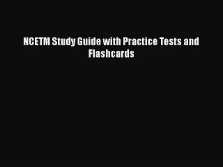 PDF NCETM Study Guide with Practice Tests and Flashcards Free Books