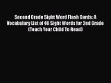 Download Second Grade Sight Word Flash Cards: A Vocabulary List of 46 Sight Words for 2nd Grade