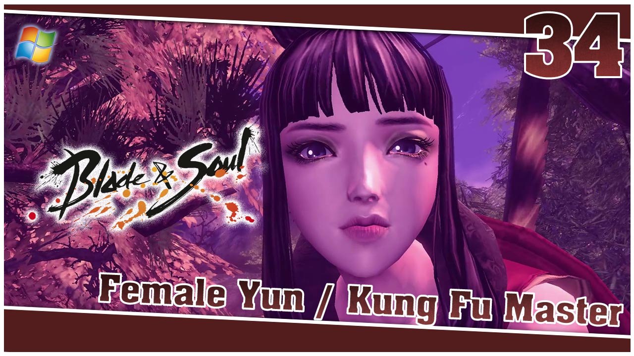 Blade and Soul 【PC】 #34 「Female Yun │ Kung Fu Master」