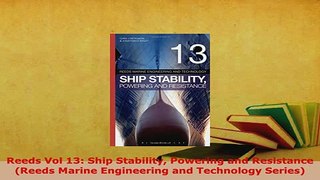 Download  Reeds Vol 13 Ship Stability Powering and Resistance Reeds Marine Engineering and PDF Full Ebook