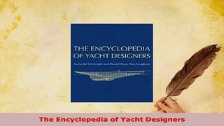 Download  The Encyclopedia of Yacht Designers Read Full Ebook