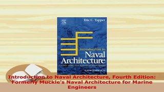 Download  Introduction to Naval Architecture Fourth Edition Formerly Muckles Naval Architecture Download Online