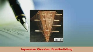 Download  Japanese Wooden Boatbuilding Read Online