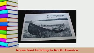 Download  Norse boat building in North America Download Online