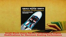 PDF  SmallBlock Chevy Marine Performance Engine Modifications for Maximum Boating Performance Read Online