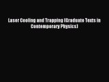 Read Laser Cooling and Trapping (Graduate Texts in Contemporary Physics) Ebook Free