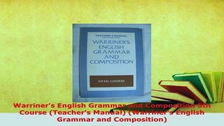 PDF  Warriners English Grammar and Composition 5th Course Teachers Manual Warriners PDF Online