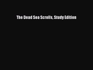 Download The Dead Sea Scrolls Study Edition Ebook Free