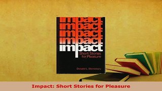 Download  Impact Short Stories for Pleasure Download Online