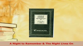 Download  A Night to Remember  The Night Lives On Download Online