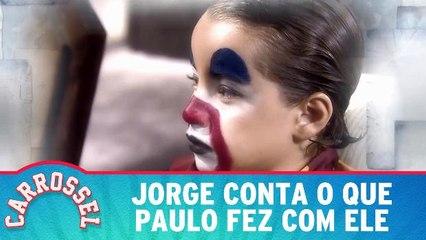 Jorge conta o que Paulo fez com ele