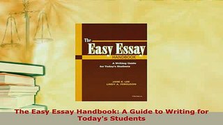 Download  The Easy Essay Handbook A Guide to Writing for Todays Students Download Online
