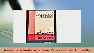 PDF  A middle school curriculum From rhetoric to reality PDF Online