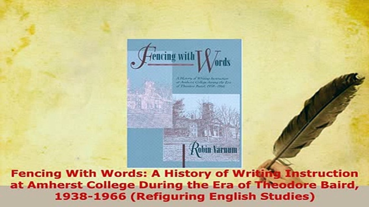 PDF  Fencing With Words A History of Writing Instruction at Amherst College During the Era of PDF Online