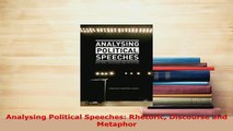 Download  Analysing Political Speeches Rhetoric Discourse and Metaphor Download Online