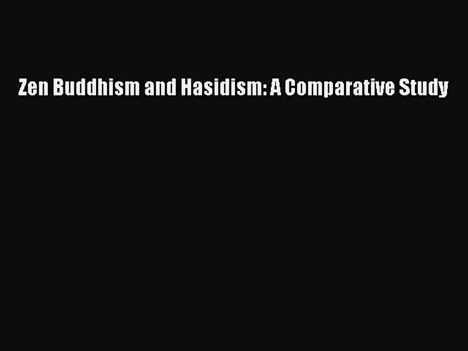 Read Zen Buddhism and Hasidism: A Comparative Study Ebook Free