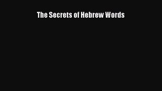 Read The Secrets of Hebrew Words Ebook Free
