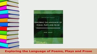 Download  Exploring the Language of Poems Plays and Prose PDF Online