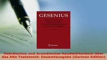Download  Hebräisches und Aramäisches Handwörterbuch über das Alte Testament Gesamtausgabe German Free Books