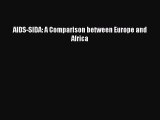 Download AIDS-SIDA: A Comparison between Europe and Africa PDF Online