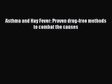 Read Asthma and Hay Fever: Proven drug-free methods to combat the causes Ebook Free