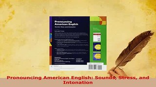Download  Pronouncing American English Sounds Stress and Intonation PDF Online