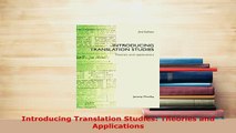 PDF  Introducing Translation Studies Theories and Applications Read Online
