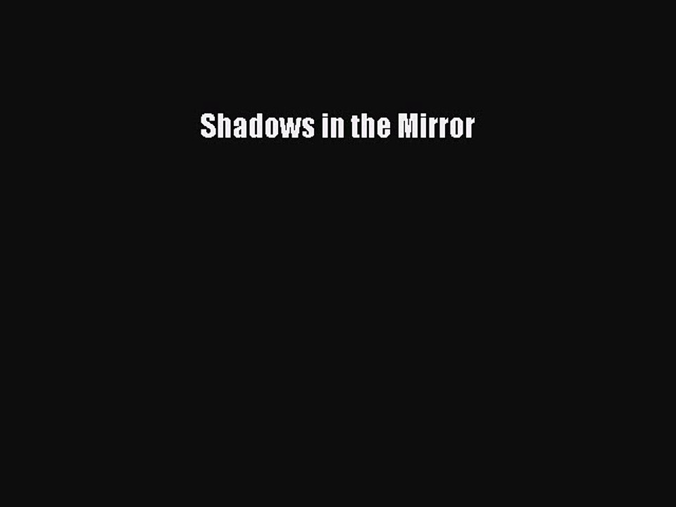 Read Shadows in the Mirror Ebook Free
