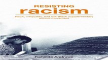 Download Resisting Racism  Race  Inequality and the Black Supplementary School Movement