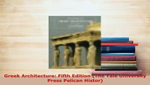 PDF  Greek Architecture Fifth Edition The Yale University Press Pelican Histor Ebook