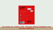 PDF  As much as a Rats Tail  Korean Slang English and Korean Edition PDF Online