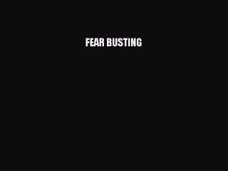 PDF FEAR BUSTING  EBook